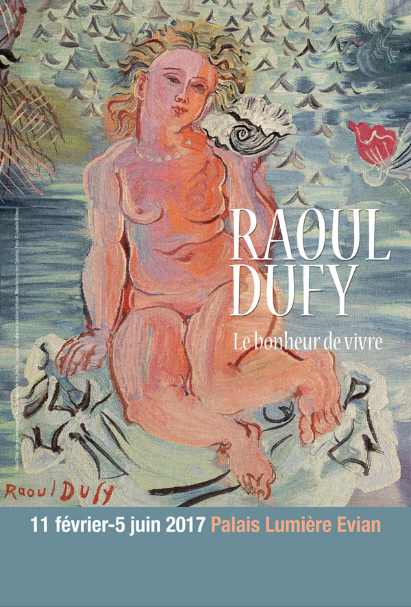 Raoul Dufy, le bonheur de vivre